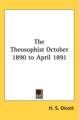 The Theosophist October 1890 to April 1891
