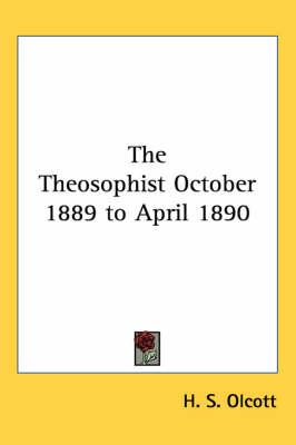 The Theosophist October 1889 to April 1890