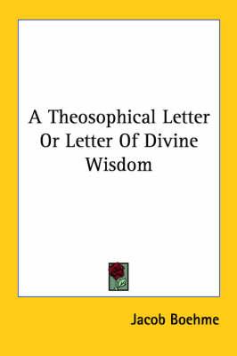 A Theosophical Letter or Letter of Divine Wisdom