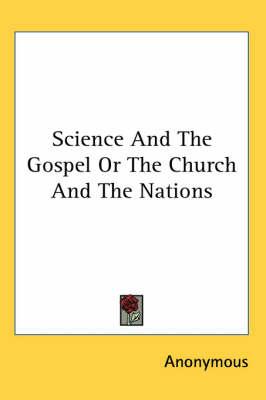 Science And The Gospel Or The Church And The Nations