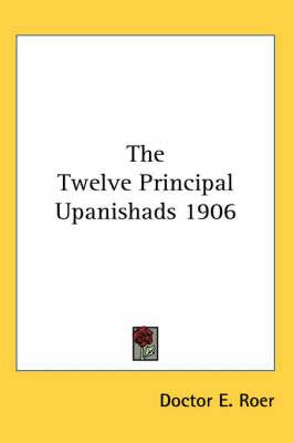 The Twelve Principal Upanishads 1906
