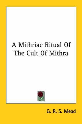 A Mithriac Ritual of the Cult of Mithra