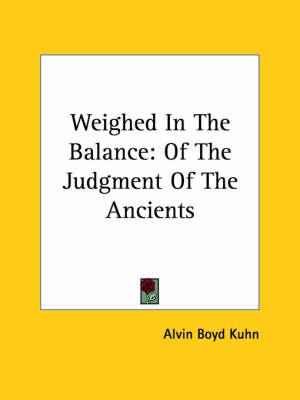 Weighed in the Balance: Of the Judgment of the Ancients
