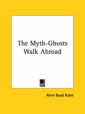 The Myth-Ghosts Walk Abroad