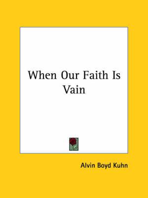 When Our Faith Is Vain