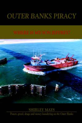 Outer Banks Piracy: Where is My Son Jeffrey?