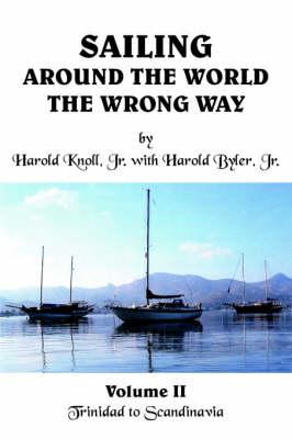Sailing Around the World the Wrong Way: Trinidad to Scaninavia
