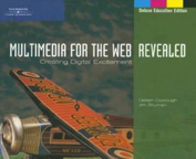 Multimedia for the Web: Creating Digital Excitement, Revealed