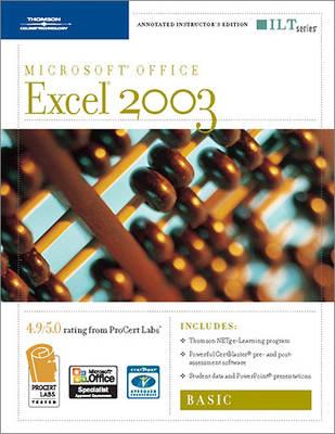 Excel 2003: Basic, 2nd Edition + Certblaster & CBT, Instructor's Edition