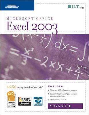 Excel 2003: Advanced, 2nd Edition + Certblaster & CBT, Student Manual with Data