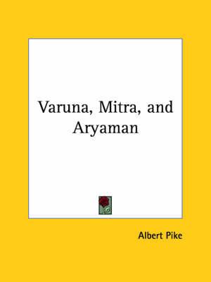 Varuna, Mitra, and Aryaman