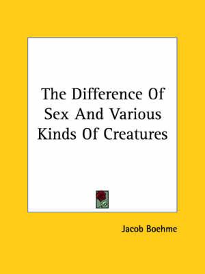 The Difference of Sex and Various Kinds of Creatures