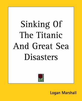 Sinking Of The Titanic And Great Sea Disasters