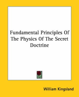 Fundamental Principles of the Physics of the Secret Doctrine