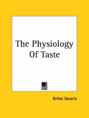 The Physiology Of Taste
