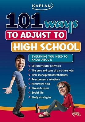 101 Ways to Adjust to High School