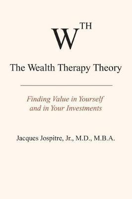 The Wealth Therapy Theory: Finding Value in Yourself and in Your Investments