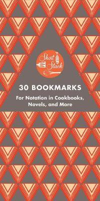 Short Stack 30 Bookmarks:For Notation in Cookbooks, Novels, and M: For Notation in Cookbooks, Novels, and More