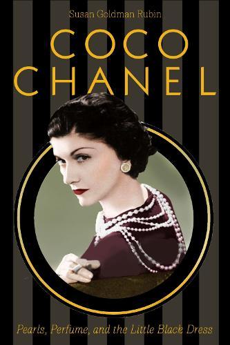 Coco Chanel: Pearls, Perfume, and the Little Black Dress