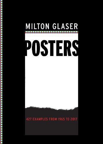 Milton Glaser Posters: 427 Examples from 1965 to 2017