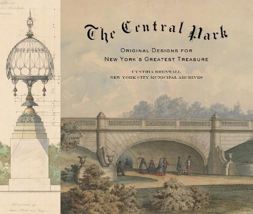 The Central Park: Original Designs for New York's Greatest Treasure