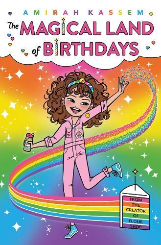 Magical Land of Birthdays: (A Flour Shop Kids Adventure)