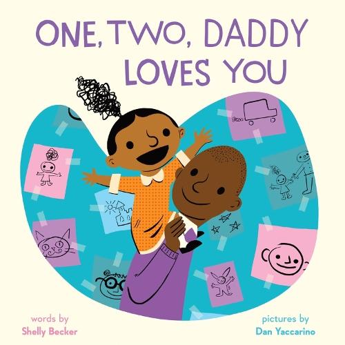 One, Two, Daddy Loves You: A Picture Book