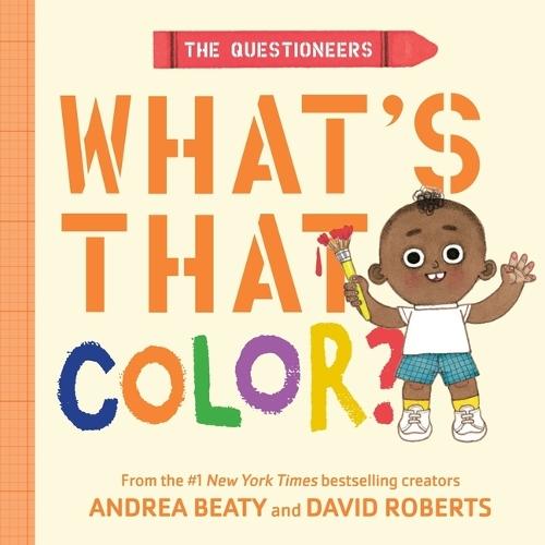 The Questioneers: What's That Color?: A Board Book