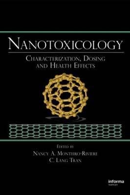 Nanotoxicology: Characterization, Dosing and Health Effects
