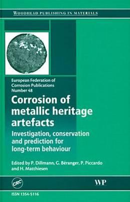 Corrosion of Metallic Heritage Artefacts: Investigation, Conservation and Prediction of Long Term Behavior (EFC 48)