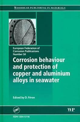 Corrosion Behaviour and Protection of Copper and Aluminum Alloys in Seawater (EFC 50)