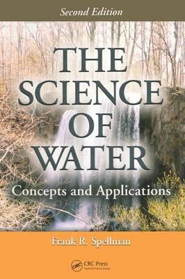 The Science of Water: Concepts and Applications, Second Edition