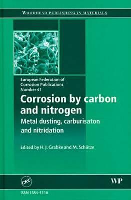 Corrosion by Carbon and Nitrogen: Metal Dusting, Carburisation and Nitridation (EFC 41)