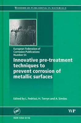 Innovative Pre-treatment Techniques to Prevent Corrosion of Metallic Surfaces (EFC 54)