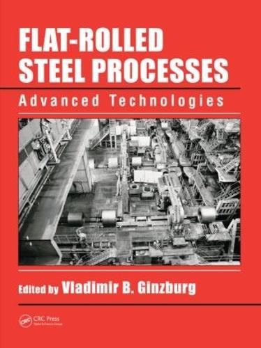 Flat-Rolled Steel Processes: Advanced Technologies