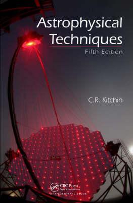Astrophysical Techniques, Fifth Edition