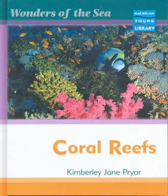 Wonders of the Sea Coral Reefs Macmillan Library