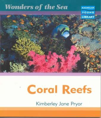 Wonders of the Sea Coral Reefs Macmillan Library