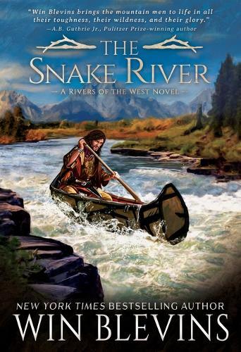 The Snake River: A Mountain Man Western Adventure Series