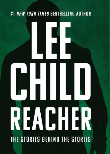 Reacher: The Stories Behind the Stories