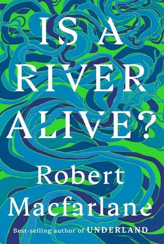 Is a River Alive?