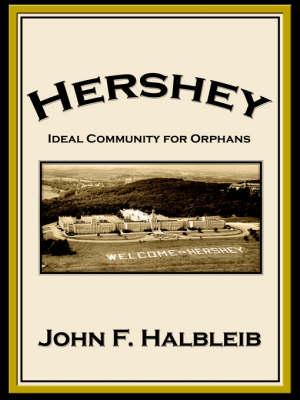 Hershey: Ideal Community for Orphans