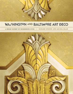 Washington and Baltimore Art Deco: A Design History of Neighboring Cities