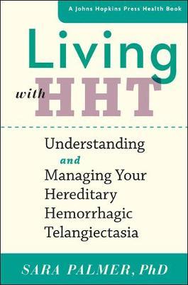 Living with HHT: Understanding and Managing Your Hereditary Hemorrhagic Telangiectasia