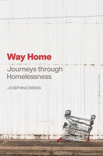 Way Home: Journeys through Homelessness