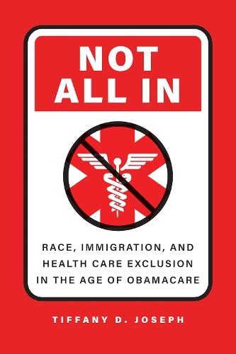 Not All In: Race, Immigration, and Health Care Exclusion in the Age of Obamacare