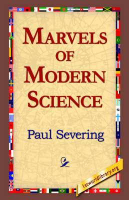 Marvels of Modern Science