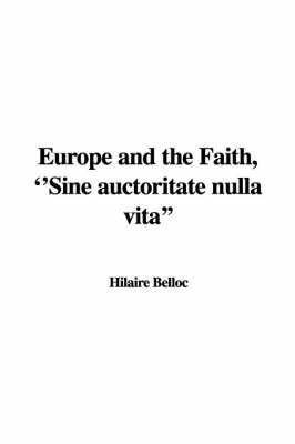 Europe and the Faith,  Sine Auctoritate Nulla Vita