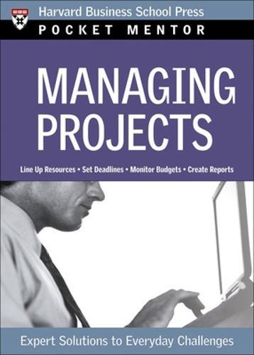 Managing Projects: Expert Solutions to Everyday Challenges