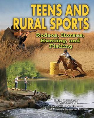 Teens and Rural Sports: Rodeos, Horses, Hunting, and Fishing